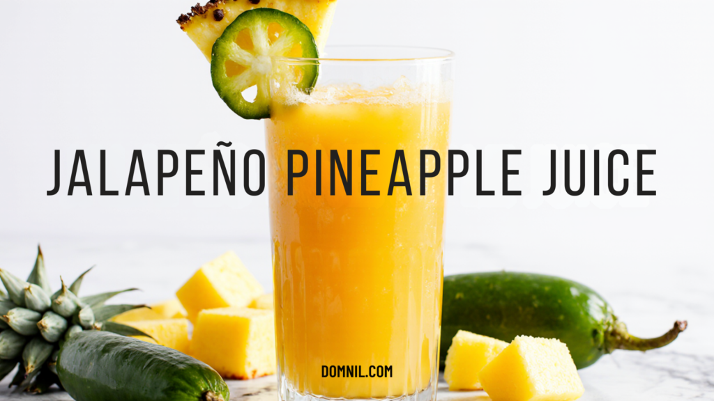 Jalapeño Pineapple Juice