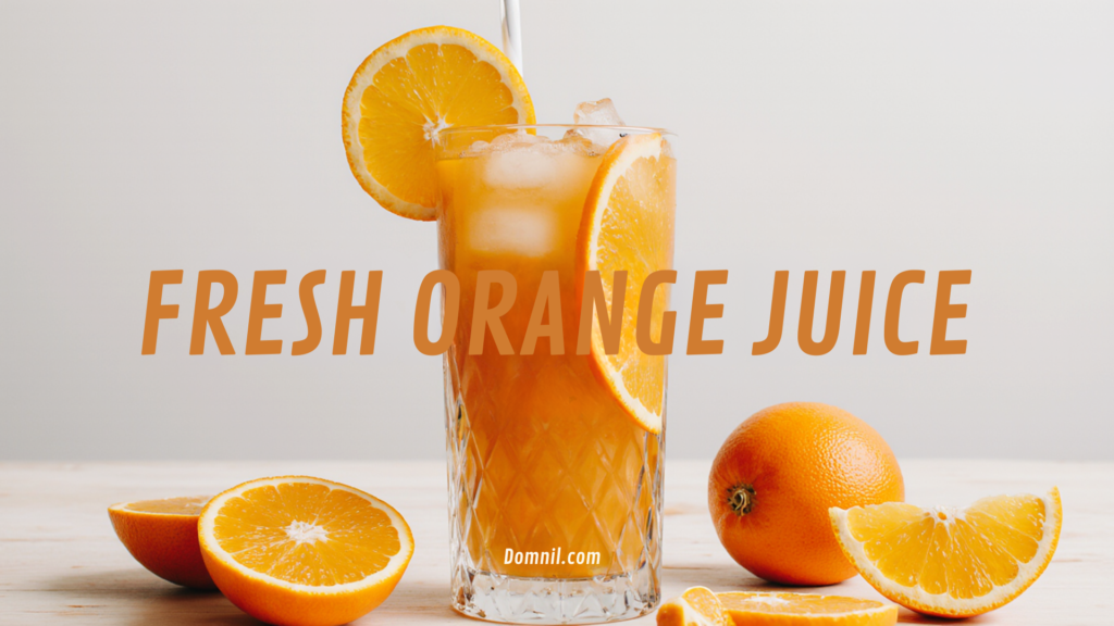 Fresh Orange Juice